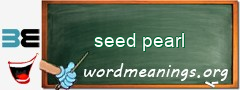 WordMeaning blackboard for seed pearl